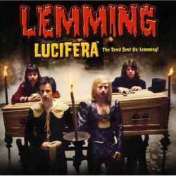Lemming : Lucifera - the Devil Sent Us : Lemming !